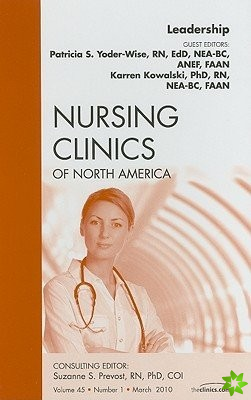 Leadership, An Issue of Nursing Clinics