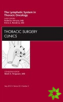 Lymphatic System in Thoracic Oncology, An Issue of Thoracic Surgery Clinics