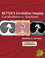 Netter's Correlative Imaging: Cardiothoracic Anatomy