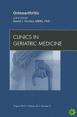 Osteoarthritis, An Issue of Clinics in Geriatric Medicine