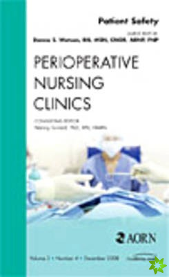 Patient Safety, An Issue of Perioperative Nursing Clinics