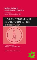 Patient Safety in Rehabilitation Medicine, An Issue of Physical Medicine and Rehabilitation Clinics