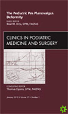 Pediatric Pes Planovalgus Deformity, An Issue of Clinics in Podiatric Medicine and Surgery