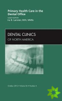 Primary Health Care in the Dental Office, An Issue of Dental Clinics