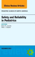Safety and Reliability in Pediatrics, An Issue of Pediatric Clinics