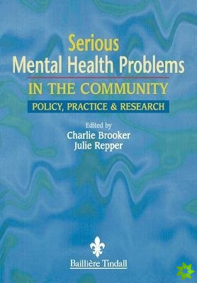Serious Mental Health Problems in the Community