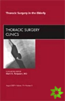 Thoracic Surgery in the Elderly, An Issue of Thoracic Surgery Clinics