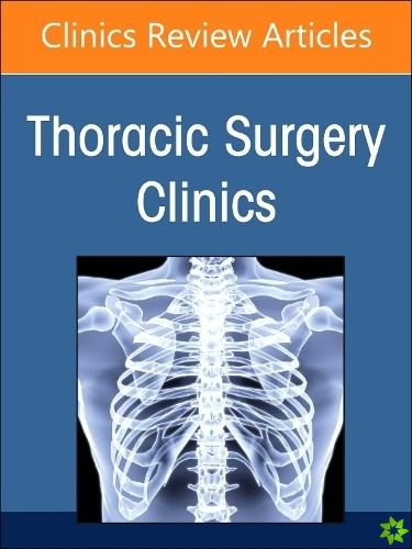 Wellbeing for Thoracic Surgeons, An Issue of Thoracic Surgery Clinics