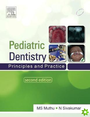 Paediatric Dentistry: Principles and Practice