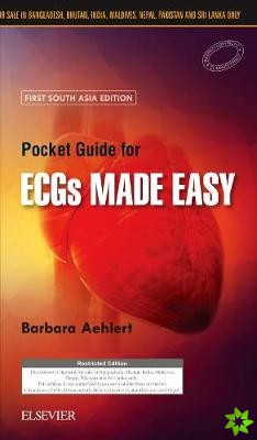 Pocket Guide for ECGs Made Easy: First South Asia Edition