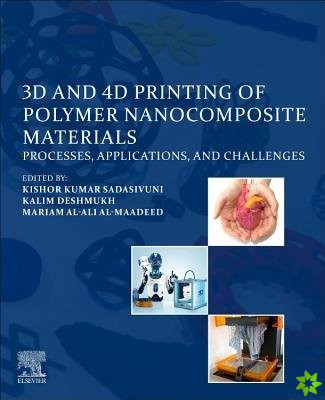 3D and 4D Printing of Polymer Nanocomposite Materials