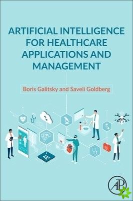 Artificial Intelligence for Healthcare Applications and Management