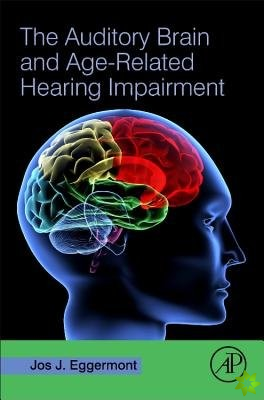 Auditory Brain and Age-Related Hearing Impairment