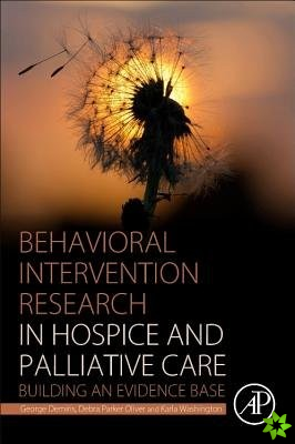 Behavioral Intervention Research in Hospice and Palliative Care