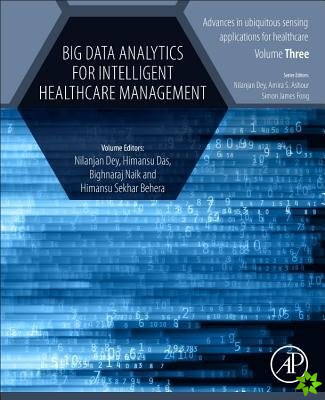 Big Data Analytics for Intelligent Healthcare Management