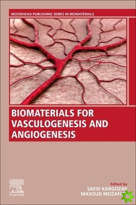 Biomaterials for Vasculogenesis and Angiogenesis