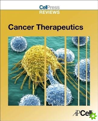 Cell Press Reviews: Cancer Therapeutics