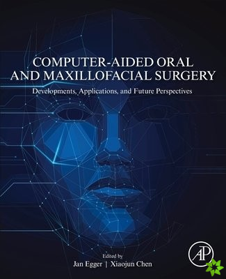 Computer-Aided Oral and Maxillofacial Surgery