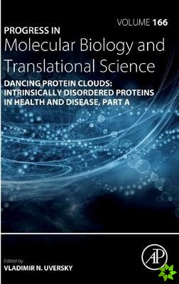 Dancing protein clouds: Intrinsically disordered proteins in health and disease, Part A