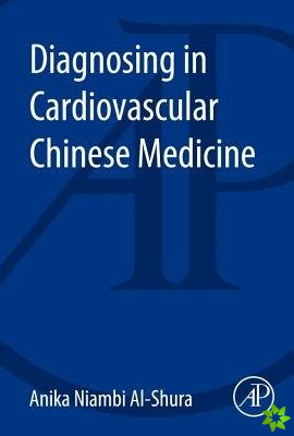 Diagnosing in Cardiovascular Chinese Medicine