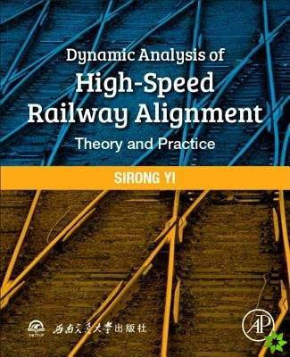 Dynamic Analysis of High-Speed Railway Alignment
