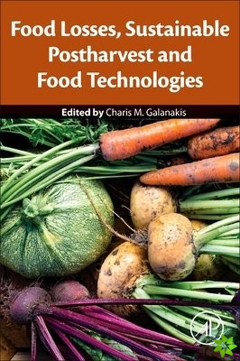 Food Losses, Sustainable Postharvest and Food Technologies