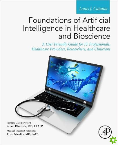 Foundations of Artificial Intelligence in Healthcare and Bioscience