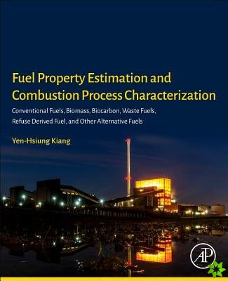 Fuel Property Estimation and Combustion Process Characterization