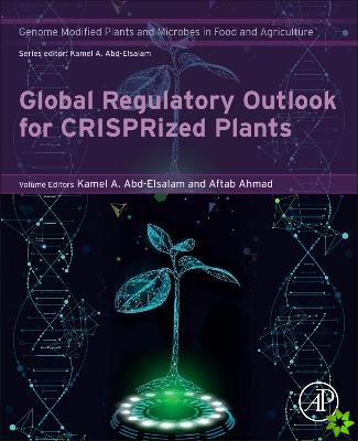 Global Regulatory Outlook for CRISPRized Plants