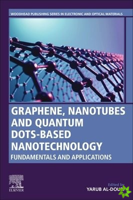Graphene, Nanotubes and Quantum Dots-Based Nanotechnology