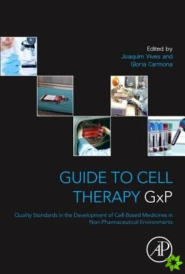 Guide to Cell Therapy GxP