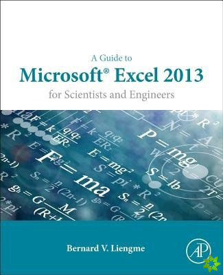 Guide to Microsoft Excel 2013 for Scientists and Engineers