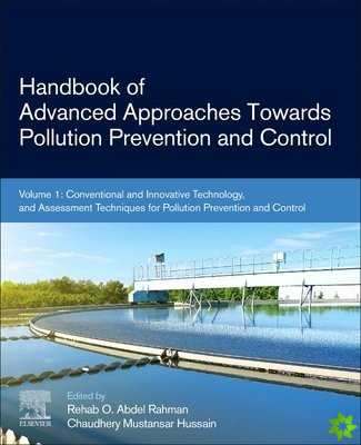 Handbook of Advanced Approaches Towards Pollution Prevention and Control