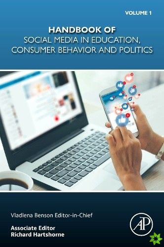 Handbook of Social Media in Education, Consumer Behavior and Politics, Volume 1