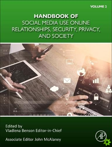 Handbook of Social Media Use Online Relationships, Security, Privacy, and Society Volume 2