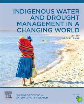 Indigenous Water and Drought Management in a Changing World