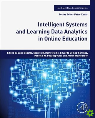 Intelligent Systems and Learning Data Analytics in Online Education