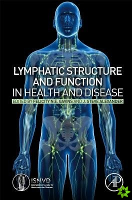 Lymphatic Structure and Function in Health and Disease
