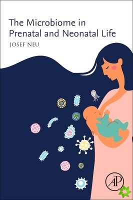 Microbiome in Prenatal and Neonatal Life