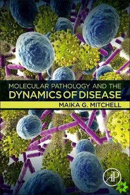 Molecular Pathology and the Dynamics of Disease