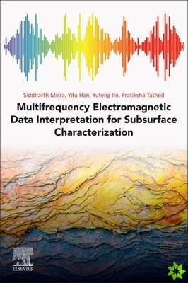 Multifrequency Electromagnetic Data Interpretation for Subsurface Characterization