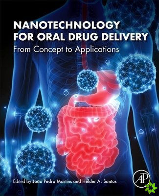 Nanotechnology for Oral Drug Delivery