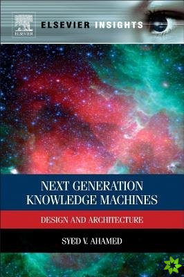 Next Generation Knowledge Machines