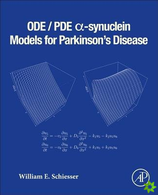 ODE/PDE a-synuclein Models for Parkinsons Disease