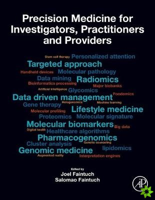 Precision Medicine for Investigators, Practitioners and Providers