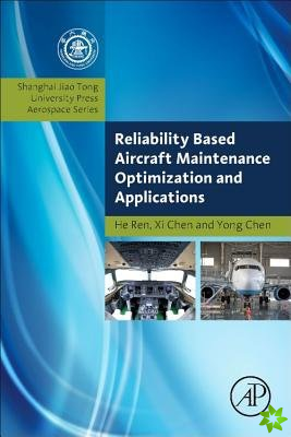 Reliability Based Aircraft Maintenance Optimization and Applications