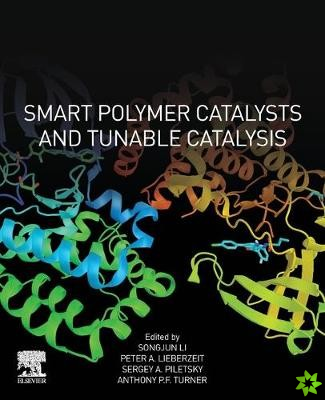 Smart Polymer Catalysts and Tunable Catalysis