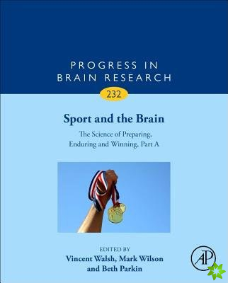 Sport and the Brain: The Science of Preparing, Enduring and Winning, Part A
