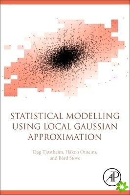 Statistical Modeling Using Local Gaussian Approximation