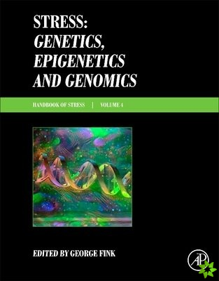 Stress: Genetics, Epigenetics and Genomics